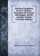 Oeuvres Completes De M. J. Chenier: Precedees De Notices Historiques, Par M. Arnault, Volume 9 (French Edition), Marie Joseph Blaise Chenier 
