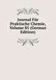 Journal Fur Praktische Chemie, Volume 85 (German Edition), 