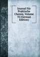Journal Fur Praktische Chemie, Volume 70 (German Edition), 