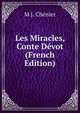 Les Miracles, Conte Devot (French Edition), M J. Chenier 