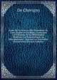 Suite De La Science Des Personnes De Cour, D'ep?e Et De Robe, Contenant Les Elemens De La Philosophie Moderne, La Pneumatique, La Metaphysique . Suivant Les Nouvelles Decouvertes (French Edition), De Chevigny 
