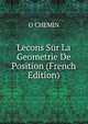 Lecons Sur La Geometrie De Position (French Edition), O CHEMIN 