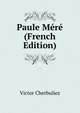 Paule Mere (French Edition), Victor Cherbuliez 