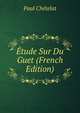 Etude Sur Du Guet (French Edition), Paul Chetelat 