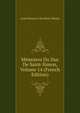 Memoires Du Duc De Saint-Simon, Volume 14 (French Edition), Louis Rouvroy De Saint-Simon 