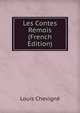 Les Contes Remois (French Edition), Louis Chevigne 