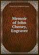 Memoir of John Cheney, Engraver, Ednah Dow Littlehale Cheney 