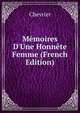 M?moires D'Une Honn?te Femme (French Edition), Chevrier 