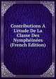 Contributions ? L'?tude De La Classe Des Nymph?in?es (French Edition), 