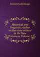 Historical and linguistic studies in literature related to the New Testament Volume 2, University of Chicago 