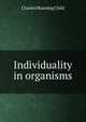 Individuality in organisms, Charles Manning Child 