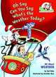 Oh Say Can You Say What's the Weather Today?: All About Weather, Tish Rabe 