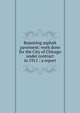 Repairing asphalt pavement: work done for the City of Chicago under contract in 1911 : a report, 