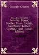 Studi e ritratti letterari: Burns, Shelley, Byron, Carlyle, Swinburne, Korner, Goethe, Heine (Italian Edition), Giuseppe Chiarini 