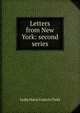Letters from New York: second series, Lydia Maria Francis Child 