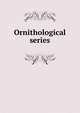 Ornithological series, 