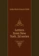 Letters from New York. 2d series, Lydia Maria Francis Child 