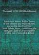 Patriots of Salem. Roll of honor of the officers and enlisted men, during the late Civil War, from Salem, Mass., containing the rank, age, date of . war, together with a list of wounded, killed, Thomas J. 1820-1885 Hutchinson 