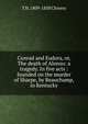 Conrad and Eudora, or, The death of Alonzo: a tragedy. In five acts : founded on the murder of Sharpe, by Beauchamp, in Kentucky, T H. 1809-1858 Chivers 