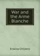 War and the Arme Blanche, Erskine Childers 
