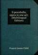 Il pesceballo, opera in one act; (Multilingual Edition), Child Francis James 