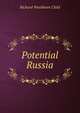 Potential Russia, Richard Washburn Child 