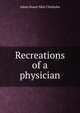 Recreations of a physician, Adam Stuart Muir Chisholm 