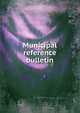 Municipal reference bulletin, 