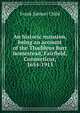 An historic mansion, being an account of the Thaddeus Burr homestead, Fairfield, Connecticut, 1654-1915, Frank Samuel Child 