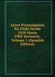 Leyes Promulgadas En Chile Desde 1810 Hasta 1901 Inclusive, Volume 1 (Spanish Edition), 
