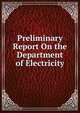 Preliminary Report On the Department of Electricity, 