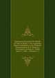 Statement Presented On Behalf of Chile in Reply to the Argentine Report Submitted to the Tribunal Constituted by H. B. Majesty's Government Acting As . Dated April 17, 1896 ., Volumes 1-2, 