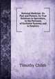 Rational Medicine: Its Past and Present, Its True Relations to Specialists, to the Partisans of Exclusive Systems, and to Empirics, Timothy Childs 