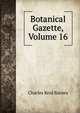 Botanical Gazette, Volume 16, Charles Reid Barnes 