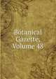 Botanical Gazette, Volume 48, 