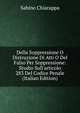 Della Soppressione O Distruzione Di Atti O Del Falso Per Soppressione: Studio Sull'articolo 283 Del Codice Penale (Italian Edition), Sabino Chiarappa 