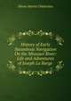 History of Early Steamboat Navigation On the Missouri River: Life and Adventures of Joseph La Barge ., Hiram Martin Chittenden 