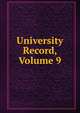 University Record, Volume 9, 