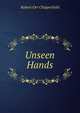 Unseen Hands, Robert Orr Chipperfield 