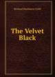 The Velvet Black, Richard Washburn Child 