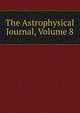 The Astrophysical Journal, Volume 8, 