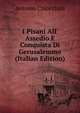 I Pisani All' Assedio E Conquista Di Gerusalemme (Italian Edition), Antonio Chiocchini 