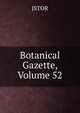 Botanical Gazette, Volume 52, JSTOR 