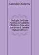 Dialoghi Dell'arte Poetica Di Gabriello Chiabrera Con Altre Sue Prose E Lettere (Italian Edition), Gabriello Chiabrera 
