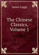 The Chinese Classics, Volume 1, James Legge 