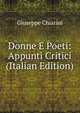 Donne E Poeti: Appunti Critici (Italian Edition), Giuseppe Chiarini 