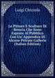Le Pitture E Sculture Di Brescia Che Sono Esposte Al Pubblico Con Un' Appendice Di Alcune Private Gallerie (Italian Edition), Luigi Chizzola 