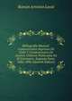 Bibliografia Musical: Composiciones Impresas En Chile Y Composiciones De Autores Chilenos Publicadas En El Extranjero. Segunda Parte, 1886-1896 (Spanish Edition), Ramon Arminio Laval 