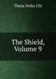The Shield, Volume 9, Theta Delta Chi 