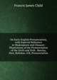 On Early English Pronunciation, with Especial Reference to Shakespeare and Chaucer: Illustrations of the Pronunciation of the Xivth and Xvth . Barclay, Hart, Bullokar, Gill, Pronunciation, Child Francis James 